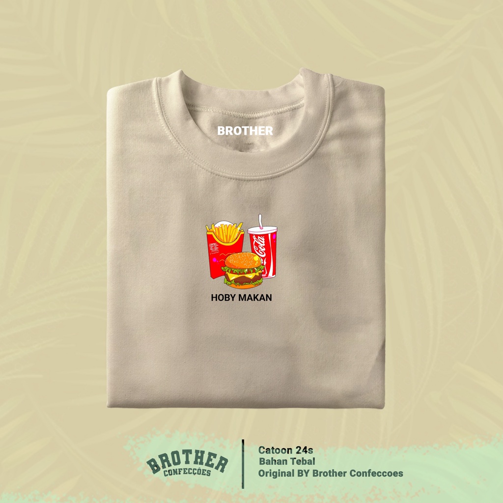 Brother Store Kaos Distro Pria - KAOS COWOK - Kaos Kata Kata - HOBY MAKAN MINUM Premium