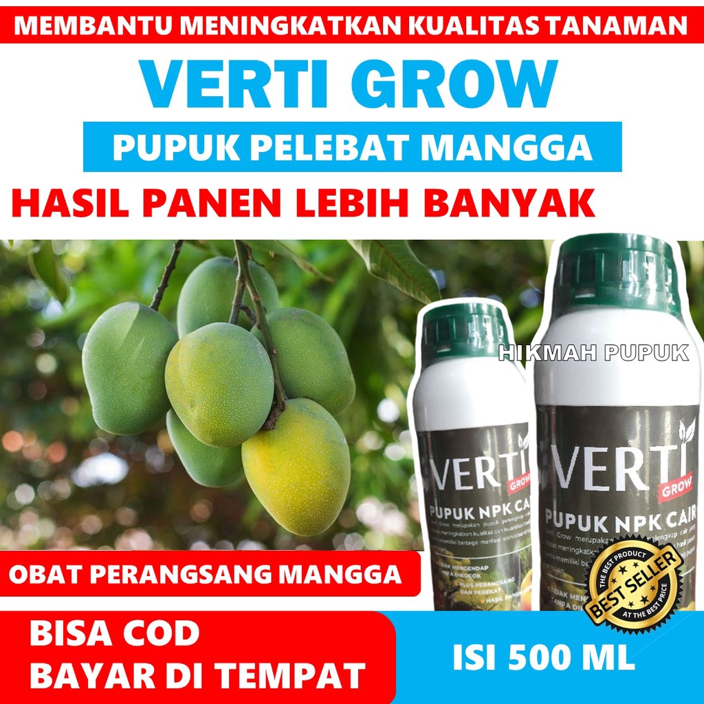 (PUPUK PELEBAT BUAH MANGGA) VERTI-GROW Isi 500 ML OBAT PENYUBUR POHON MANGGA, SAWI Anti Hama & Penya
