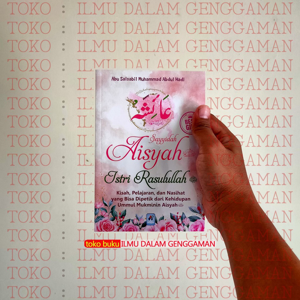 Sayyidah Aisyah Istri Rasulullah - Pustaka Arafah