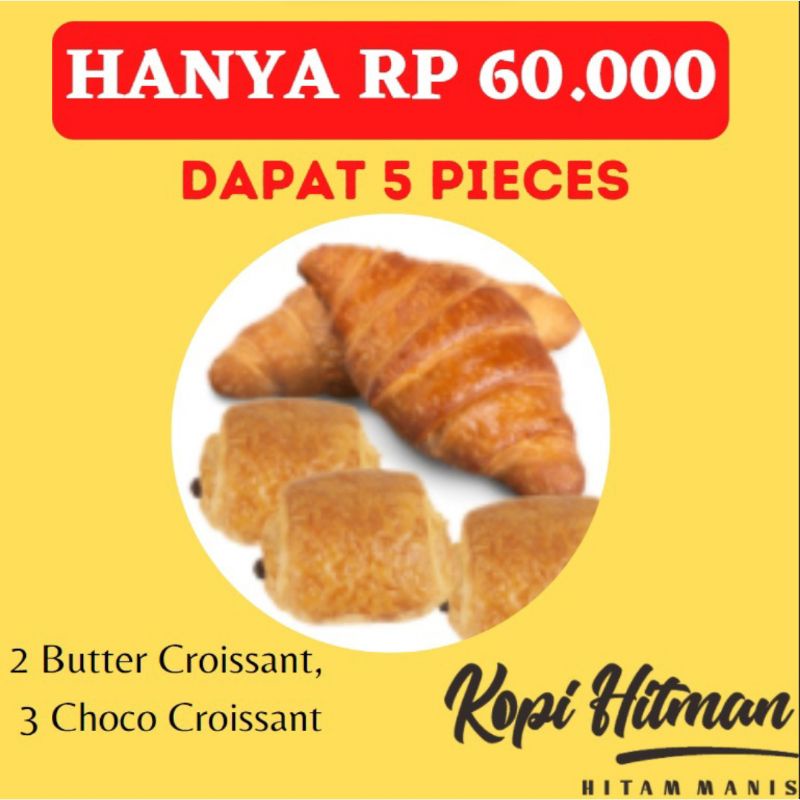 

Butter Croissant Kopi Hitman