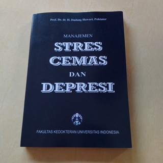 Jual BUKU MANAJEMEN STRES CEMAS DAN DEPRESI - DADANG HAWARI | Shopee ...