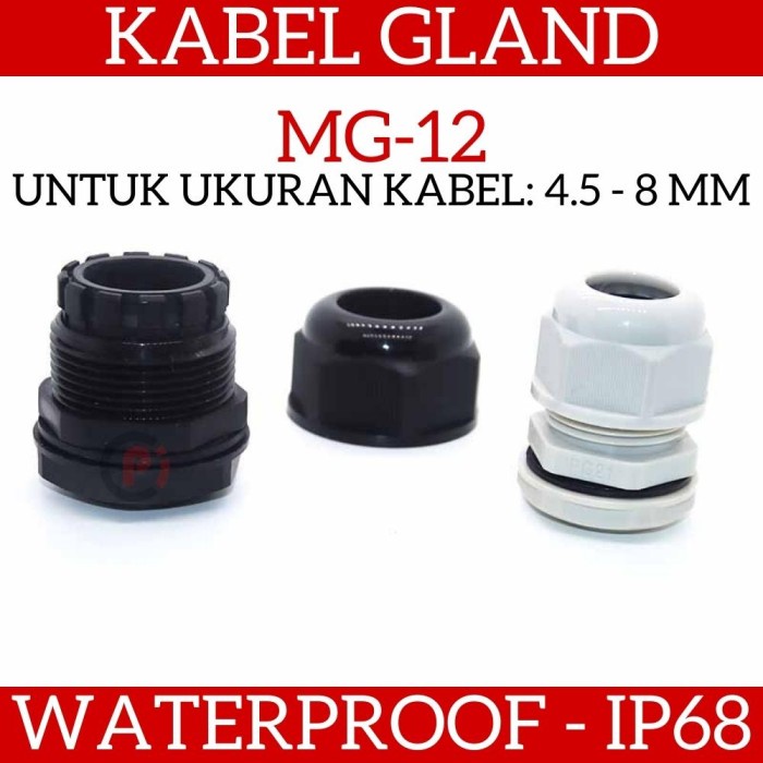 Kabel Gland MG12 Cable Waterproof IP68 MG-12A Untuk Kabel 4.5 sd 8mm