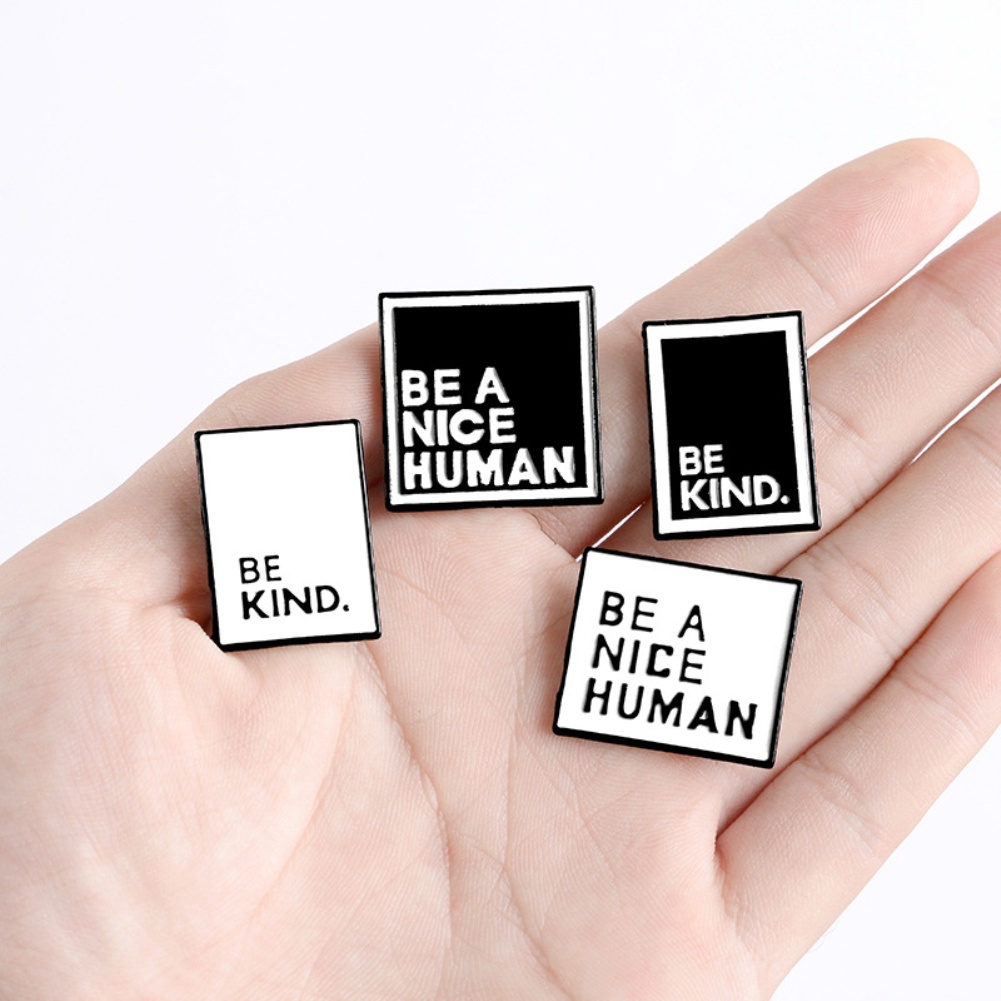 Bros Pin Enamel Bentuk Kotak Tulisan BE A NICE HUMAN Untuk Unisex