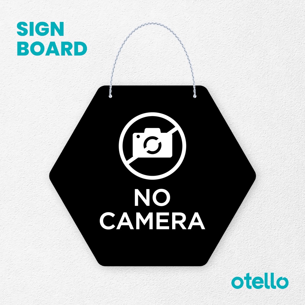 Otello Sign No Camera Signage Board Acrylic Papan Gantung Akrilik Rantai Petunjuk Toko Modern Minimalist Kafe Restoran Kantor Gedung Cafe