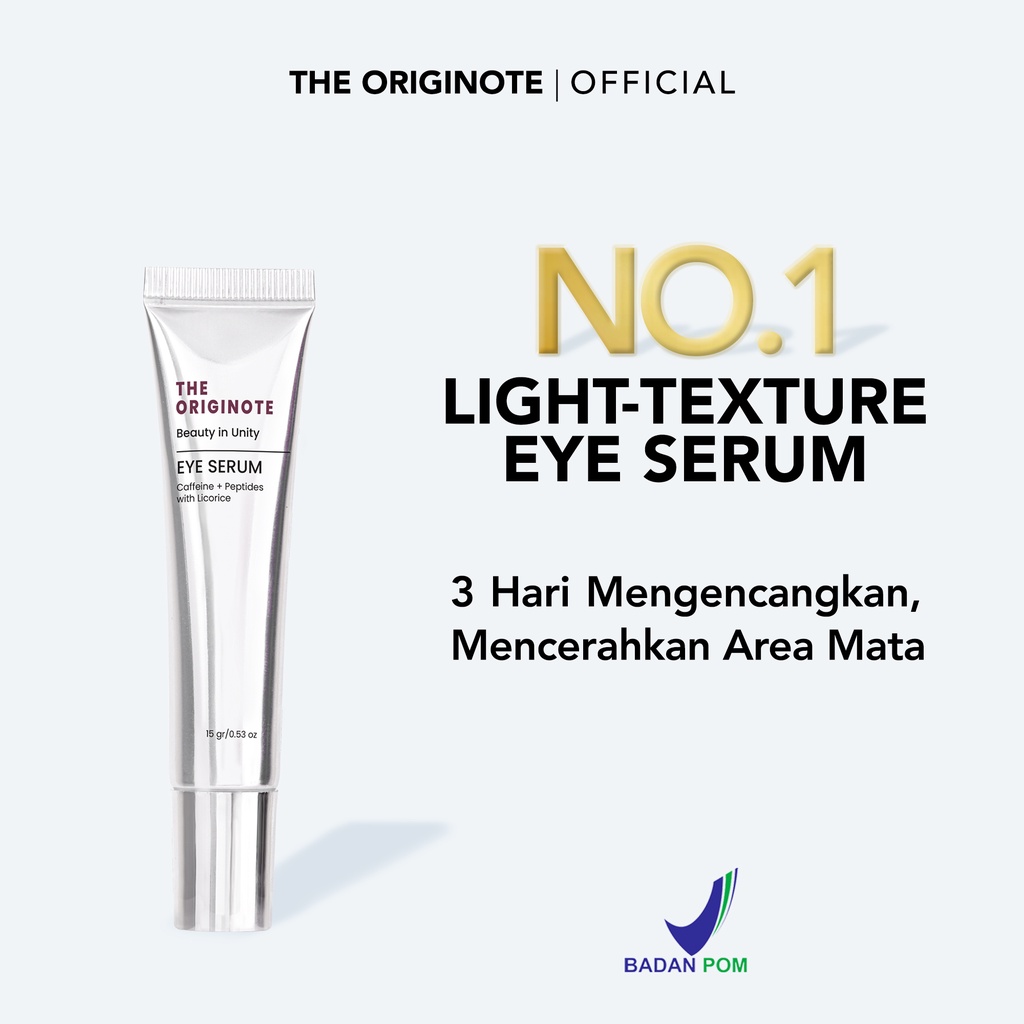 The Originote Eye Serum 15gr - Eye Treatment Eye Cream untuk Mencerahkan dan Mengencangkan Area Mata with Caffeine, Peptides & Licorice【BPOM】