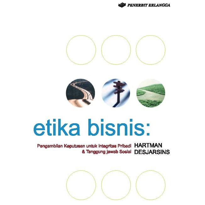 Buku Erlangga PERTI 0073300040 ETIKA BISNIS#