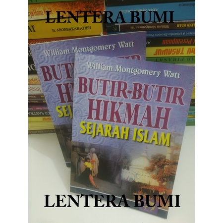 BUTIR BUTIR HIKMAH SEJARAH ISLAM - WILLIAM MONTGOMERY WATT