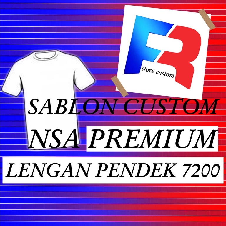 Kaos Custom Sablon BISA SATUAN/GROSIR NSA 7200