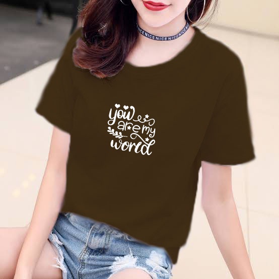 YOURSTYLE1119 - KAOS YOU ARE MY WORLD BAJU KAOS WANITA DISTRO UNISEX OVERSIZE JUMBO KEKINIAN TERLARI