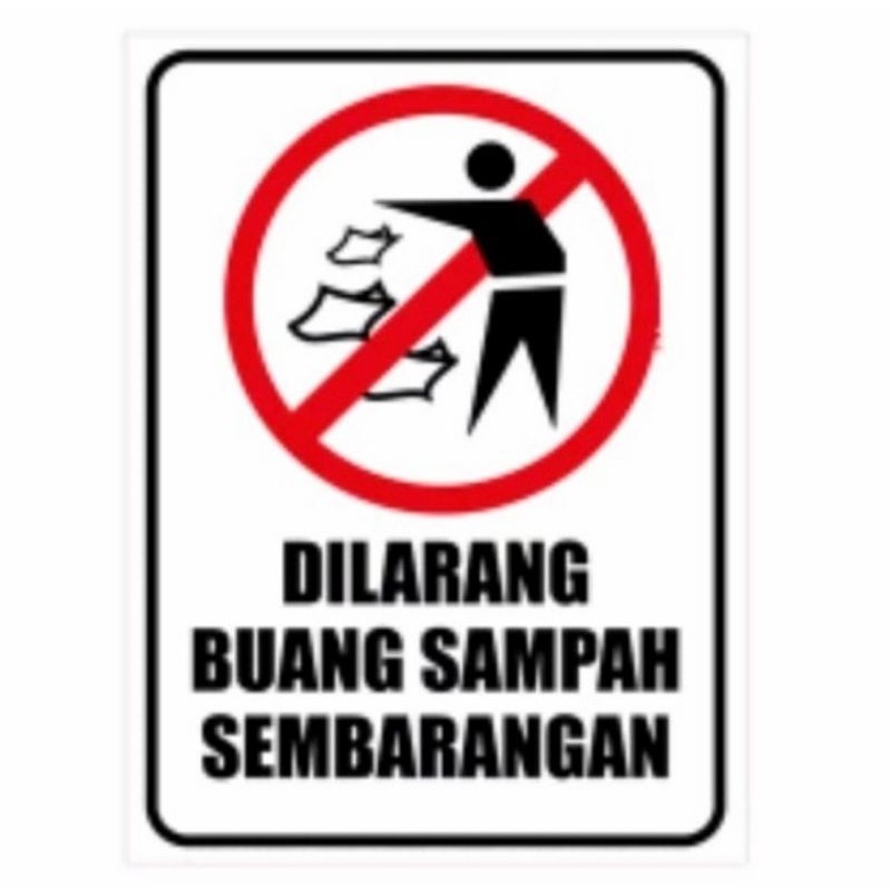 

stiker vinyl 15x20cm DILARANG BUANG SAMPAH SEMBARANGAN sign rambu k3