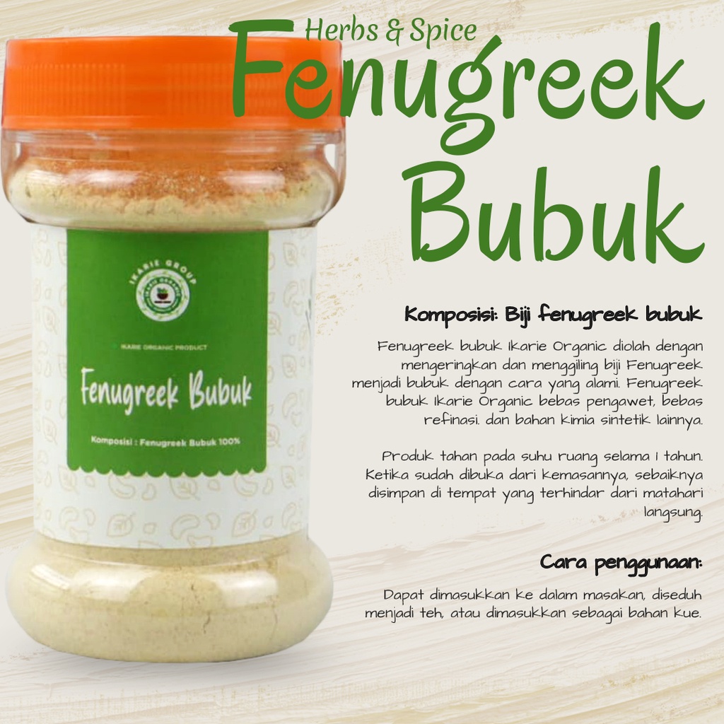 

Fenugreek Bubuk Ikarie Organic 80 gram