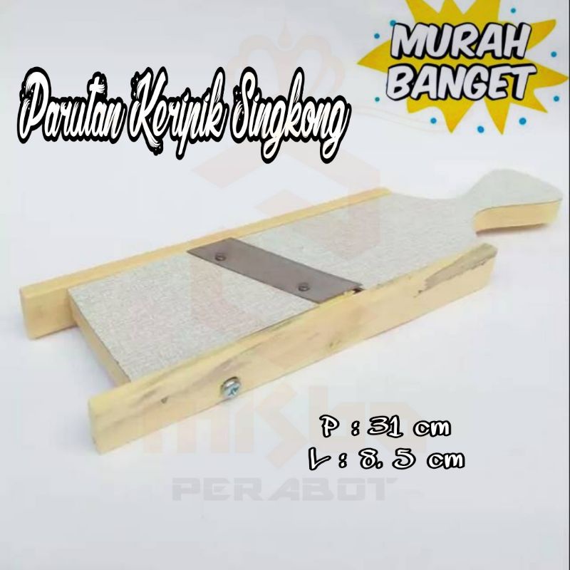 Parut Singkong Bahan Kayu / Alat Pemotong Keripik / Pasah Keripik Singkong, Kentang, Pisang, Mbote B