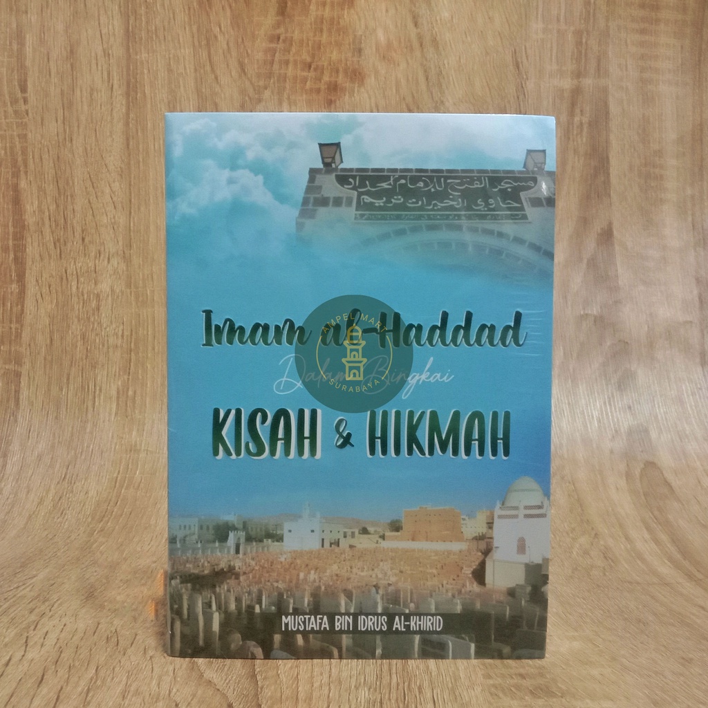 Imam Al-Haddad Dalam Bingkai Kisah &amp; Hikmah - AWFA