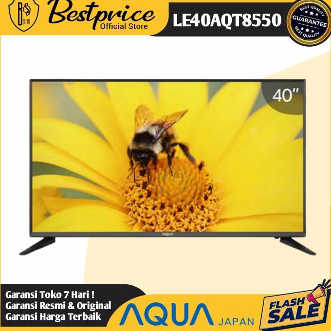 LED TV 40 INCH TERMURAH FULL HD AQUA 40AQT8550 FULL HD SLIM BEZEL Termurah