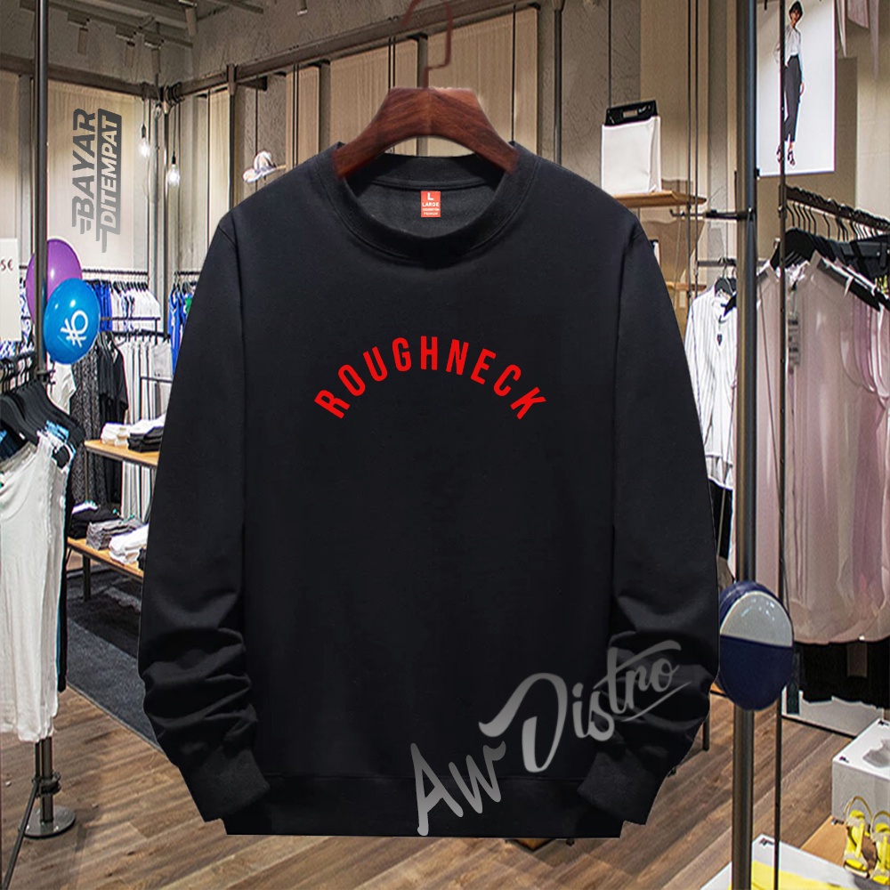 COD Sweater Distro Roughneck Ret Premium Quality Sweater Tulisan Jaket Kata-Kata Hoodie Sablon