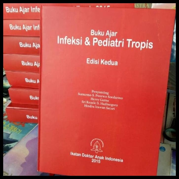 

TERBARUU!! BUKU AJAR INFEKSI DAN PEDIATRI TROPIS EDISI KEDUA IDAI TERLARIS