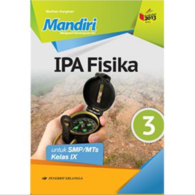 Erlangga - Buku Pelajaran Mandiri IPA Fisika kelas 1,2,3 Smp/Mts Kurikulum 2013 Revisi