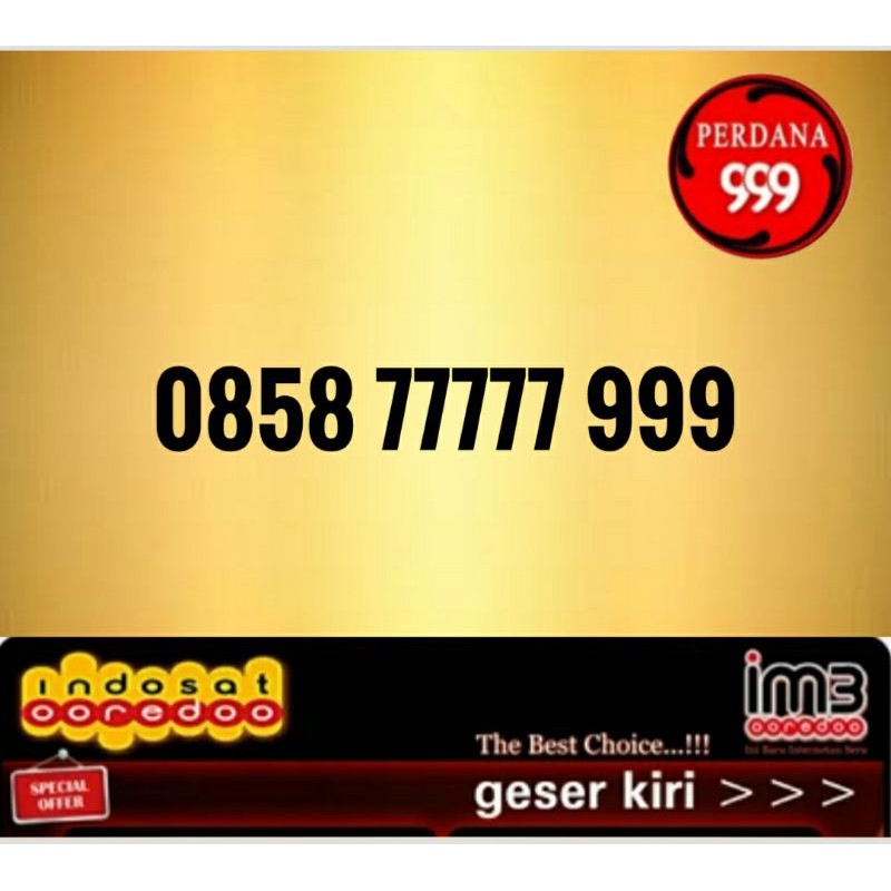 NOMOR CANTIK IM3 0858 77777 999