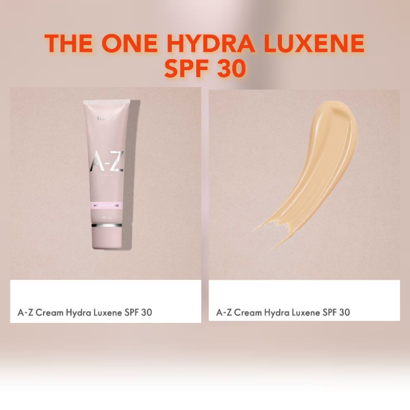 The ONE A-Z Cream Hydra Bright SPF 30 / The One A-Z Cream Hydra Luxene SPF 30