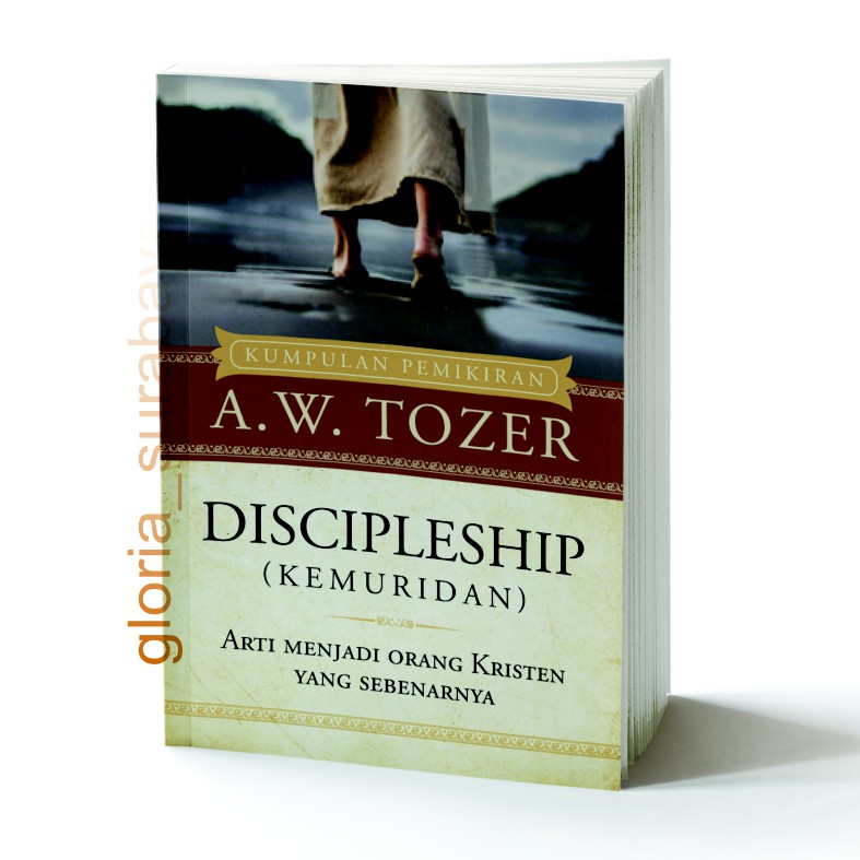 Discipleship-Kemuridan (AW Tozer)