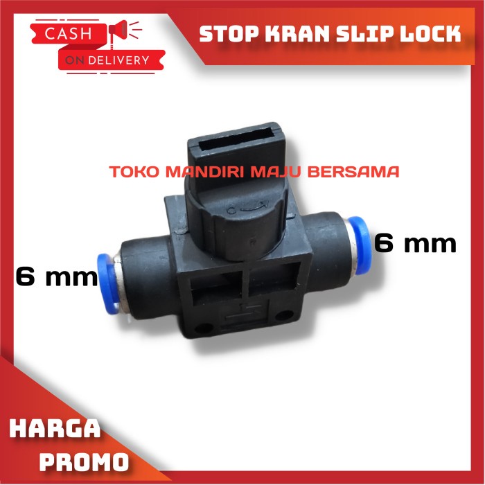 SLIP LOCK FITTING / STOP KERAN PENEUMATIC / VALVE ON / OFF 6mm - 6mm