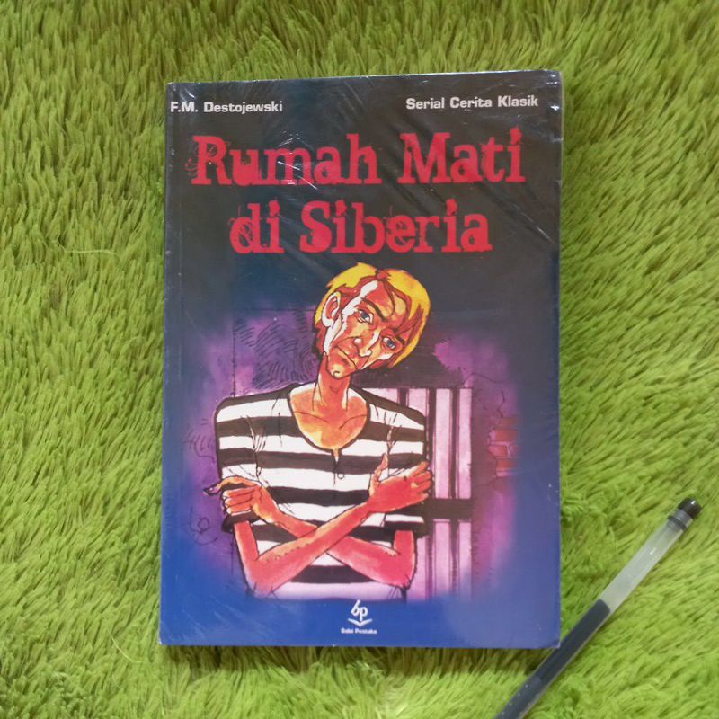 ORIGINAL BUKU NOVEL SASTRA RUMAH MATI DI SEBERIA F. M. DESTOJEWSKI