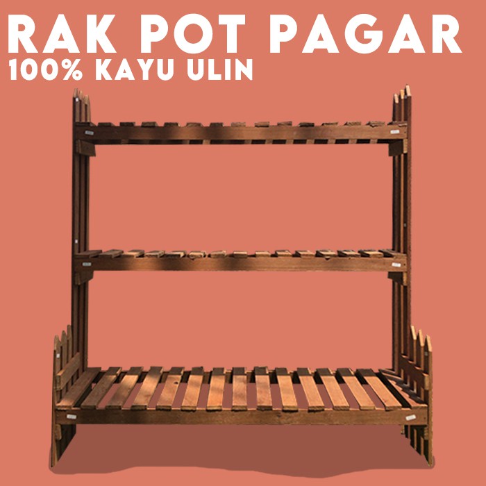 Rak Pot Tanaman Berpagar 100% Kayu Ulin Asli Kalimantan Minimalis & Kokoh