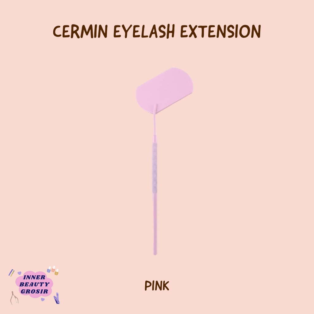Cermin Eyelash Extension / Kaca Cermin Alat Koreksi Bulu Mata