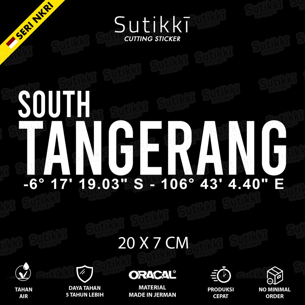 Sutikki | Cutting Sticker South Tangerang Ciputat Pamulang Tangsel Kordinat Stiker Mobil - Seri NKRI