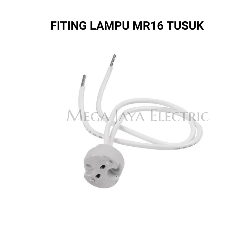 FITTING LAMPU MR16 TUSUK / FITTING LAMPU MR16 TUSUK HALOGEN