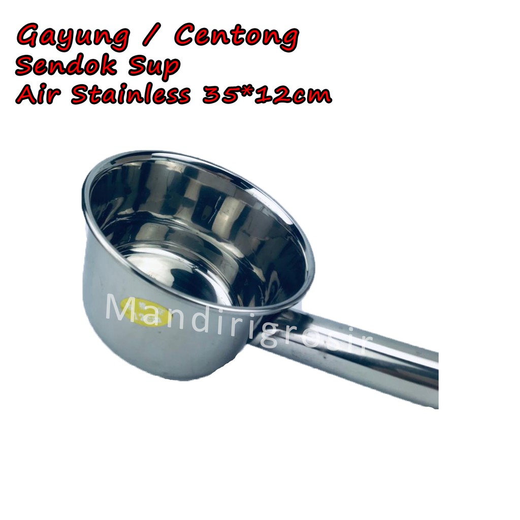 Centong *Gayung * Sendok Sup * Kuah * Air Stainless * 35x12cm