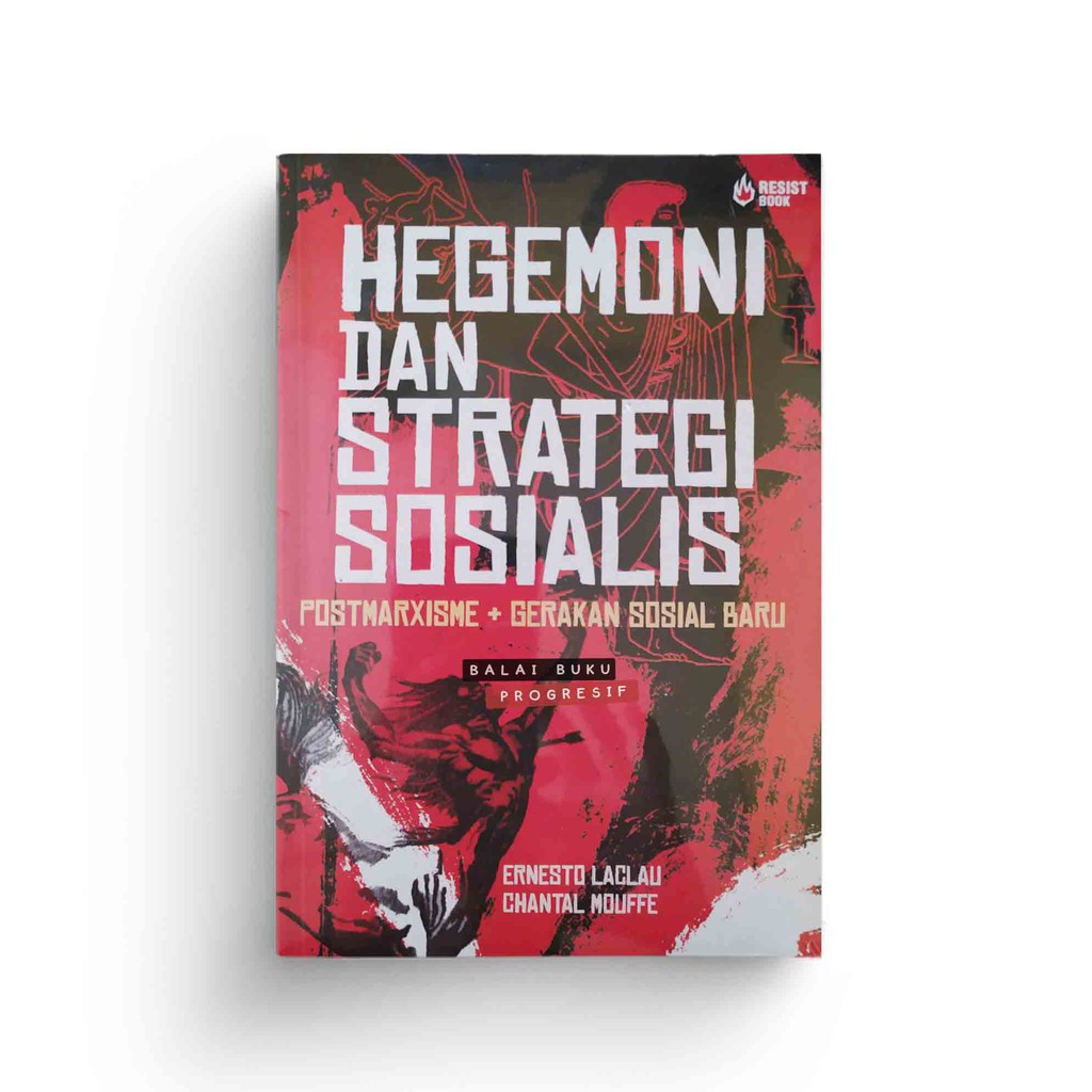 Hegemoni dan Strategi Sosialis - Ernesto Lauclau dan Chantal Mouffe