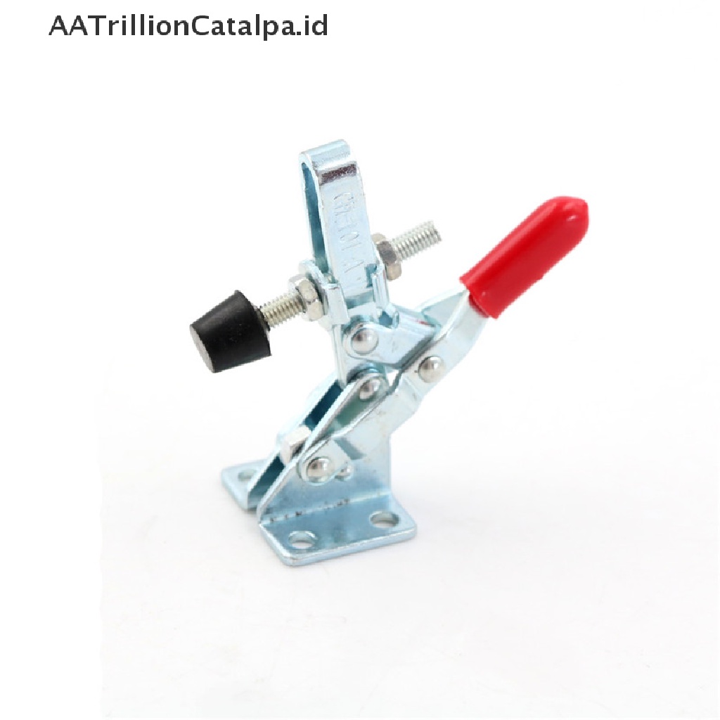 (AATrillionCatalpa) Gh-101a 50Kg Toggle Clamp Vertikal Quick Release