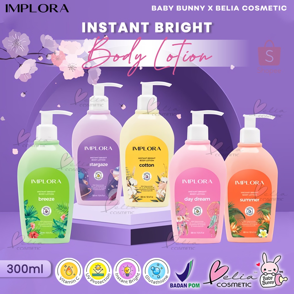 ❤ BELIA ❤ IMPLORA Instant Bright Body Lotion 300ml | Stargaze | Breeze | Summer | Day Dream | Cotton | Niacinamide | Vitamin C | BPOM