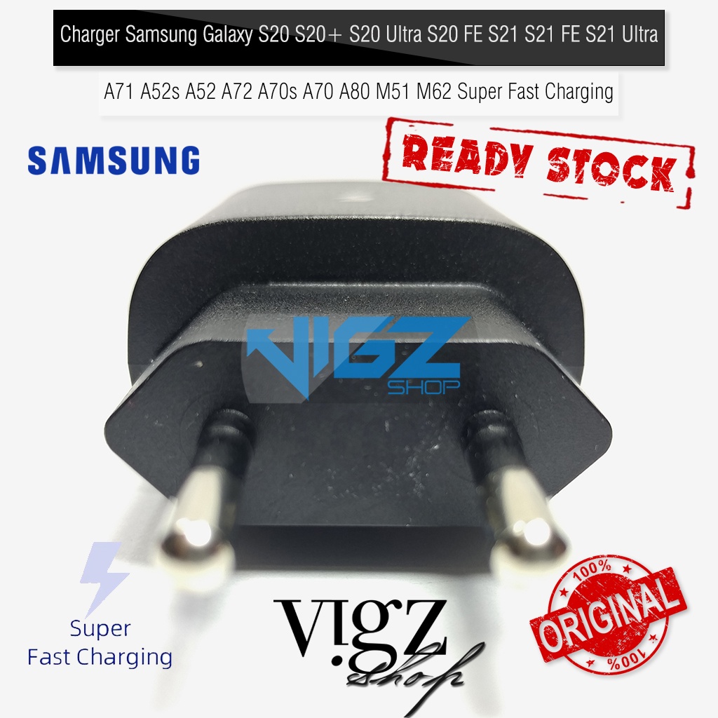 Charger Samsung Galaxy S23 Z Fold3 5G S20 S20+ S20 Ultra S20 FE S22 Note 10 Lite S21 S21 FE S21 Ultra A71 A52s A52 A72 A70s A70 A80 M51 M62 Super Fast Charging 25W Original 100%