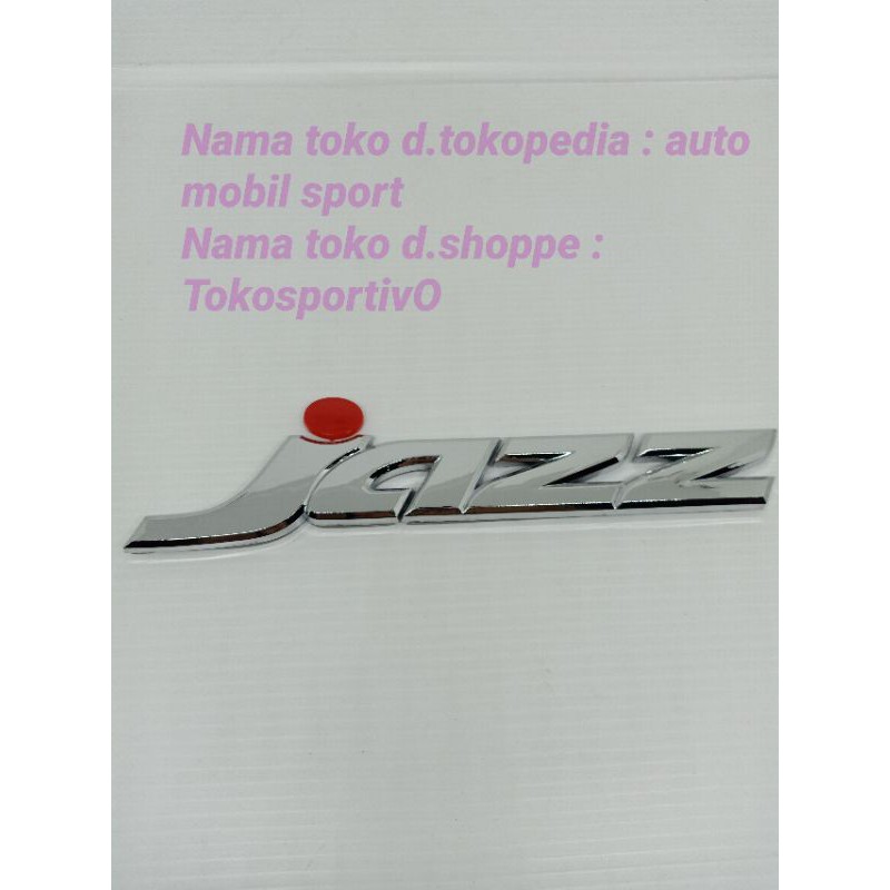 Tulisan / Logo / Stiker / Emblem jazz lama/old tahun 2004-2006 original model tempel