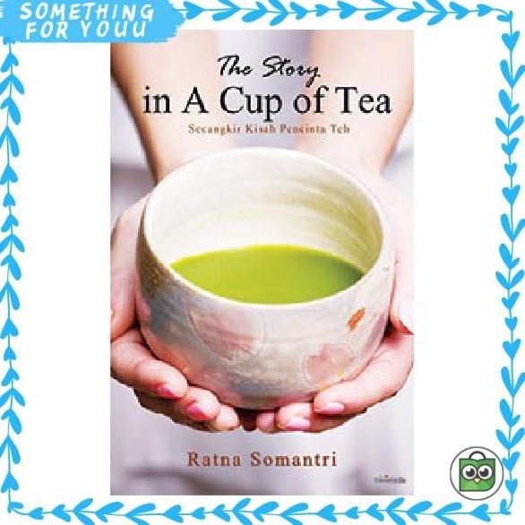

SFY Buku The Story in A Cup of Tea by Ratna Somantri