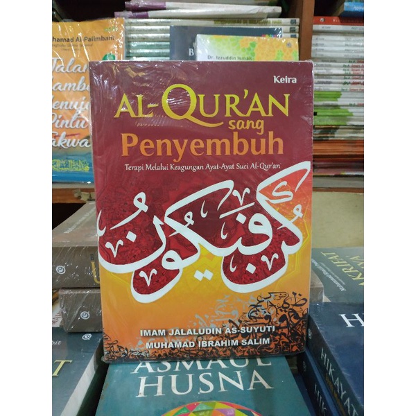 [Original] Buku Al Quran Sang Penyembuh Terapi Melalui Keagungan Ayat Suci Al Quran by Jalaluddin As