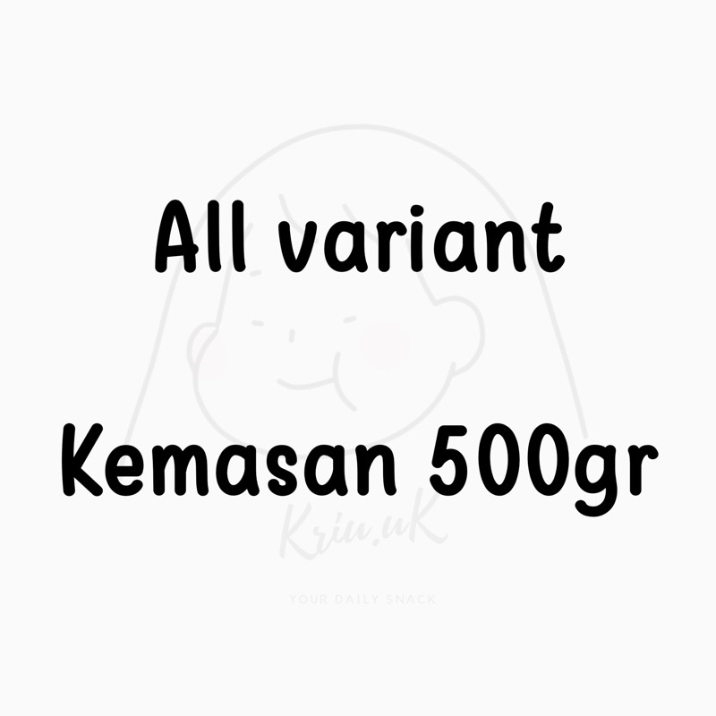 

Kemasan 500gr kriuk All variant