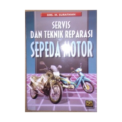 Jual Buku Servis & Teknik Reparasi Sepeda Motor (Drs. M. Suratman ...