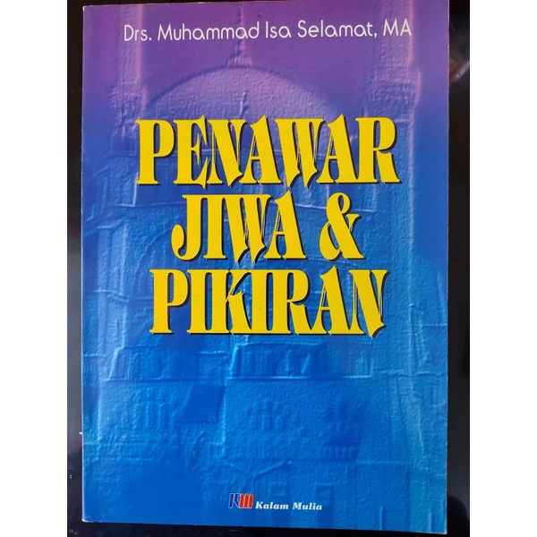 

[ORIGINAL] Buku Penawar Jiwa & Pikiran oleh Drs. Muhammad Isa Selamat