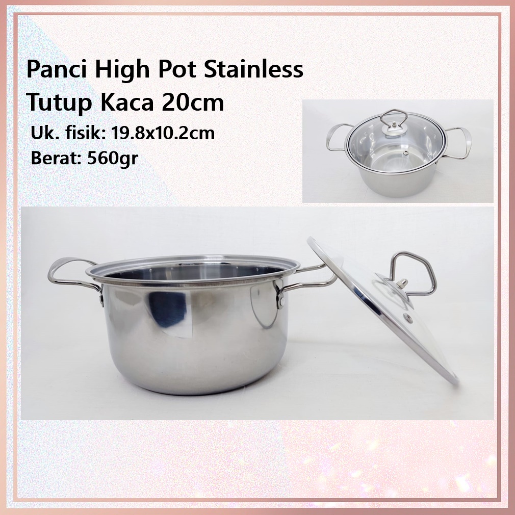 Panci High Pot Stainless Tutup Kaca Texania 20cm