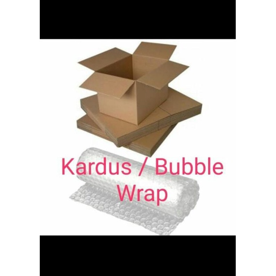 

Tambahan Ekstra Kardus / Bubble Wrap