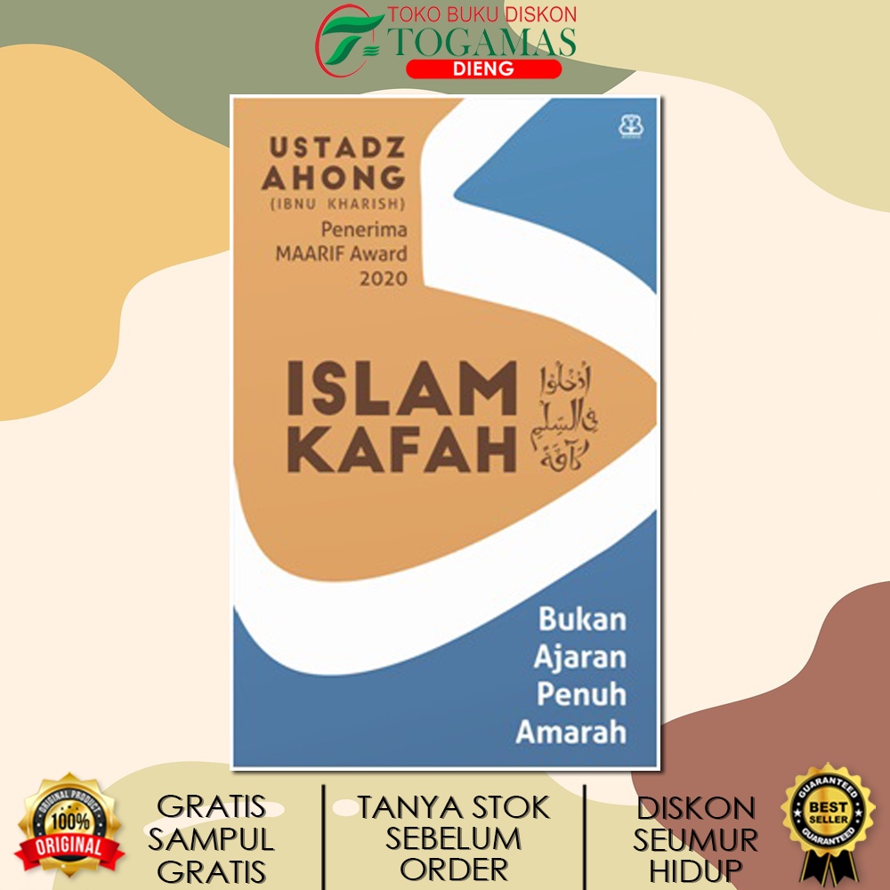 ISLAM KAFAH (BUKAN AJARAN PENUH AMARAH) KARYA USTADZ AHONG