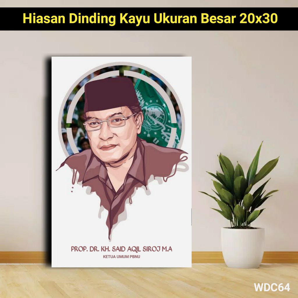 Poster Kayu KH Said Aqil Siraz POSTER ULAMA