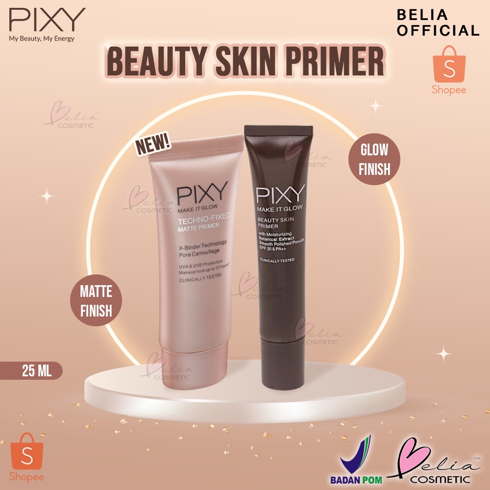 ❤ BELIA ❤  PIXY Beauty Skin Primer Make It Glow 25mL | Techno-Fixed Matte | Primer | Base Make Up | BPOM