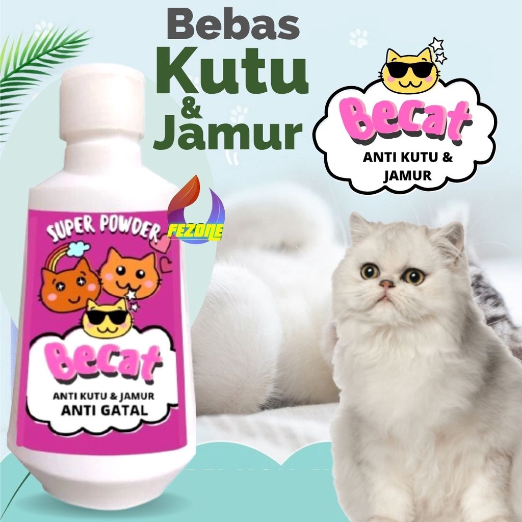 Bedak Tabur Kutu Jamur Kucing Anti Gatal Aman Terjilat BECAT FEZONE