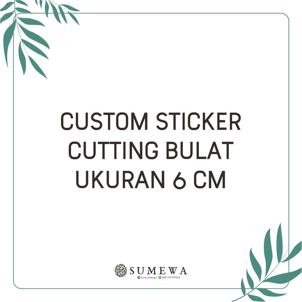 

Custom Sticker Cutting Bulat Ukuran 6x6 cm