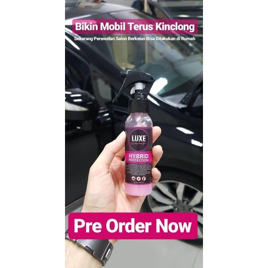 BISA COD Luxe Nano Hybrid Protection 250Ml Semi Coating TERBATAS