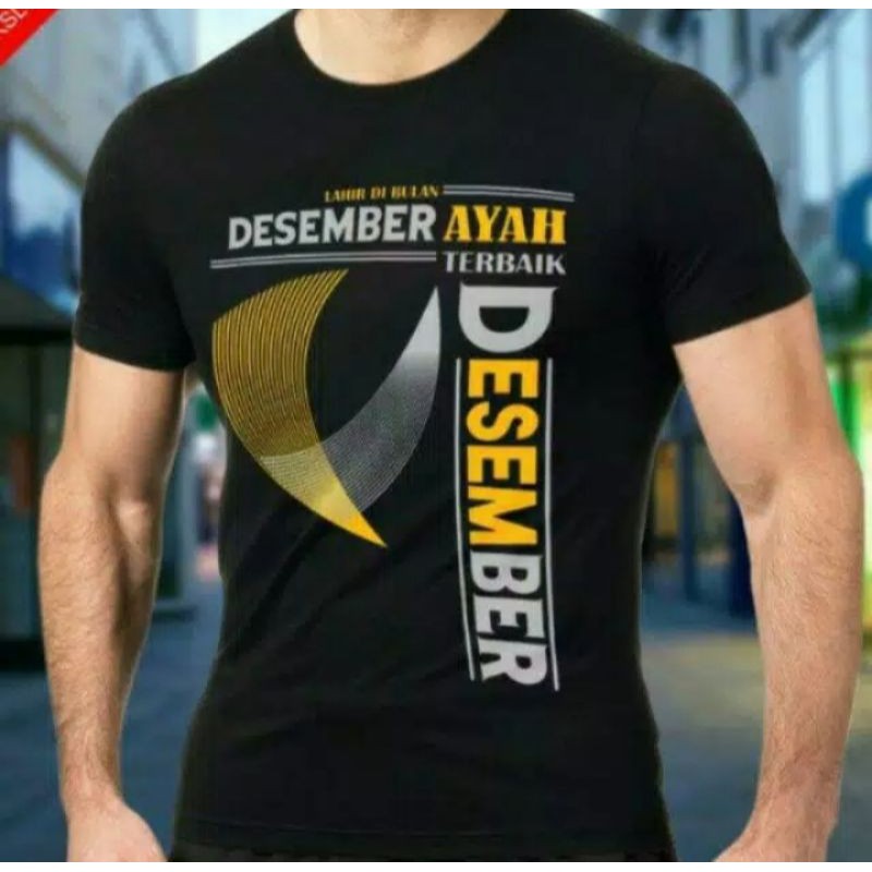 kaos/Thsirt AYAH TERBAIK LAHIR BULAN DESEMBER
